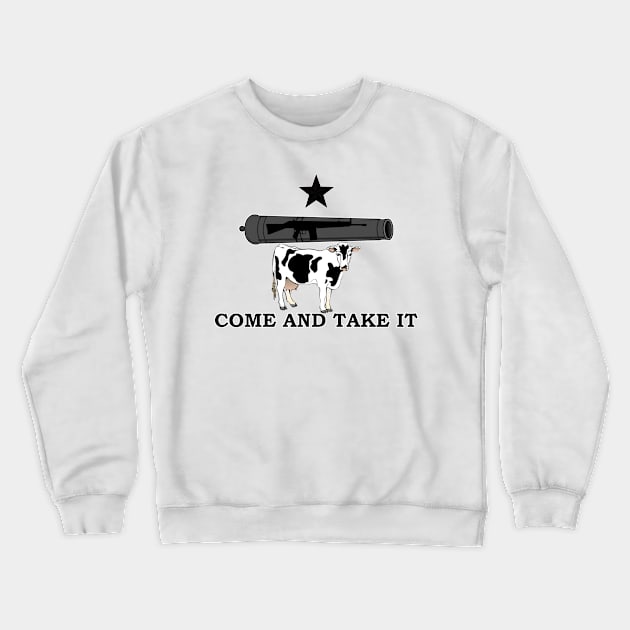 Come and take it Crewneck Sweatshirt by Politics and Puppies